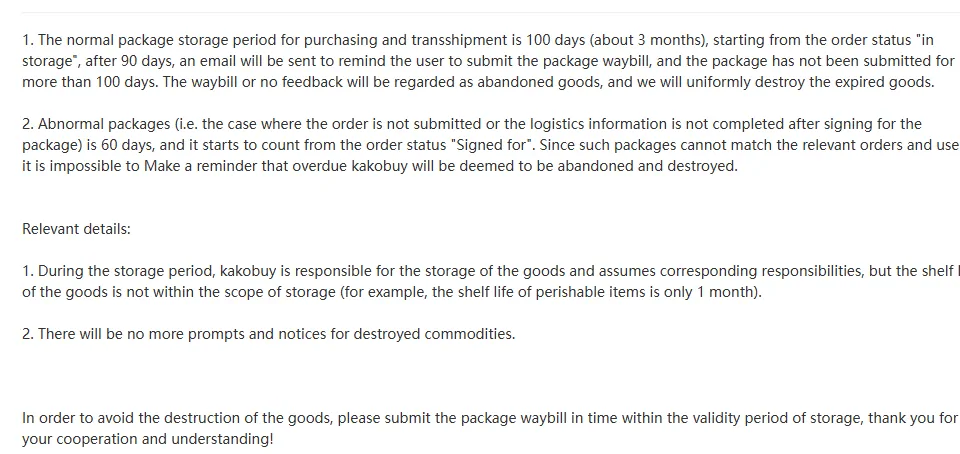 Kakobuy help article on storage: normal package storage period 100 days from in storage with a reminder email after 90 days, abnormal packages 60 days from signed for, then destroyed